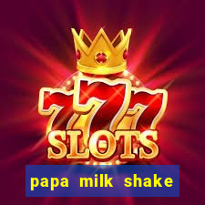 papa milk shake click jogos